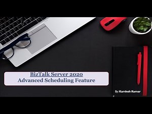 Advanced Scheduling Feature in Microsoft BizTalk 2020