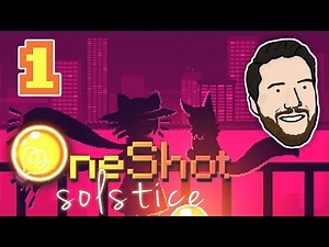 A NEW DAY | Let's Play OneShot: Solstice - PART 1 | Graeme Games