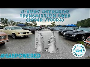 Parts Needed To Swap (2004r/700r4) Into A G-Body Beginner's Guide