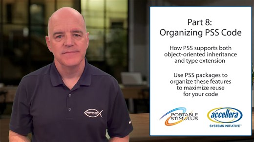 Learning PSS - Session 8: Organizing PSS Code | Accellera Tutorial