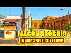 Macon, Georgia: One of the Worst Places to Live in the State?