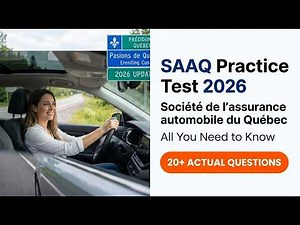 How to Pass the SAAQ Practice Test 2026 Quebec Driver License Full Guide and Exam Tips