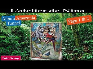 Album tunnel Stamperia Amazonia : les pages 1 et 2 #scrapbooking #stamperia #amazonia #album tunnel