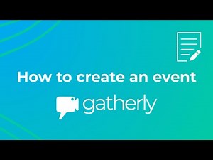 How to Create Virtual Events with Gatherly 💻✨