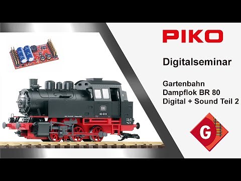 PIKO [D051] Digitalseminar Gartenbahn BR 80 Digitalisierung und Sound Teil 2