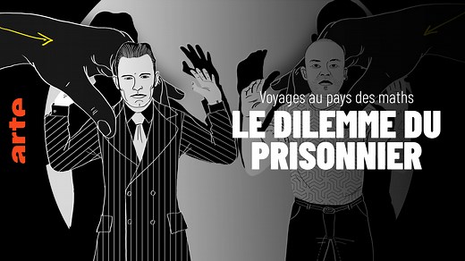 Voyages au pays des maths - Le dilemme du prisonnier - Regarder le documentaire complet