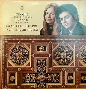 Chopin / Franck / Jacqueline Du Pré, Daniel Barenboim - Sonata In G Minor / Sonata In A