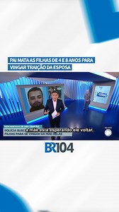 47K views · 442 reactions | Pai mata as filhas de 4 e 8 anos para...