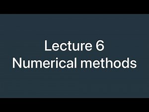 Lecture 6 Numerical methods