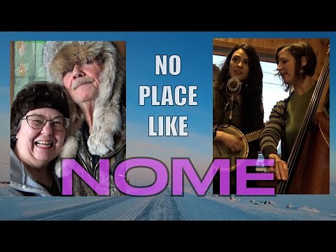 There's No Place Like NOME, ALASKA! - A Cultural Travel Guide to the Famous Alaskan Gold Rush Town