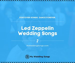 13 Led Zeppelin Wedding Songs Not Only For Dudes