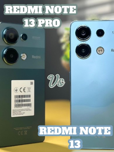 Redmi Note 13 pro Vs Redmi Note 13 - Which is best value for money?