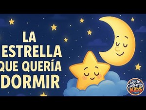 La Estrella que Quería Dormir🌟 | Cuentos Infantiles dormir | Audio cuentos | Cuentos infantiles