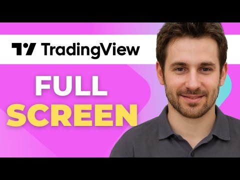 How to Make TradingView Full Screen [2026 Guide]