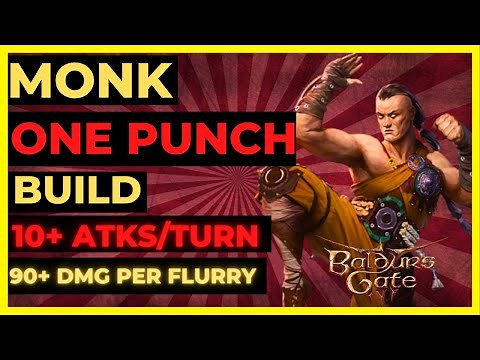 BG3 - MONK ONE PUNCH Build - 10+ ATKS/TURN, 90+ DMG/FLURRY & 99% TO HIT - Tactician Ready