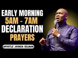 EARLY MORNING 5AM - 7AM DECLARATION PRAYERS | Command Your Day with Apostle Joshua Selman"