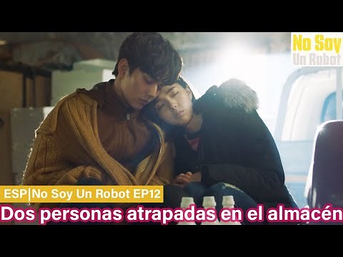 ESP| Resumen|No Soy Un Robot Capítulos 12-1|Dos personas atrapadas en el almacén