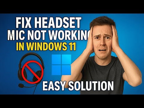 Fix Headset Mic Not Working in Windows 11/10/8/7 | 100% Working Solution