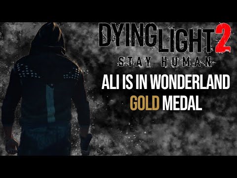 Dying Light 2 Ali is in Wonderland in 02:29