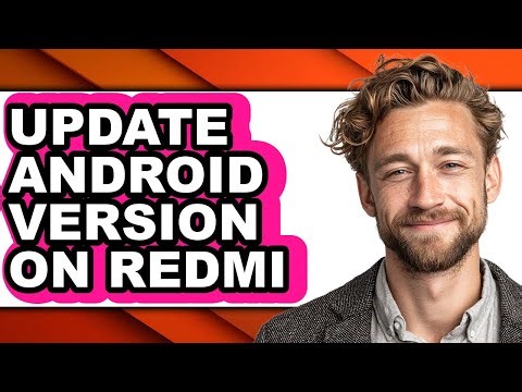 How to Update Android Version on Redmi - Easy Guide