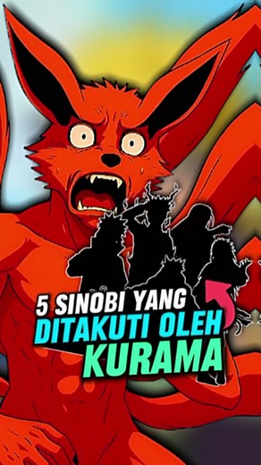 5 Shinobi Terkuat yang Ditakuti Kurama