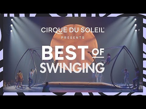 Best of Swinging | Cirque du Soleil