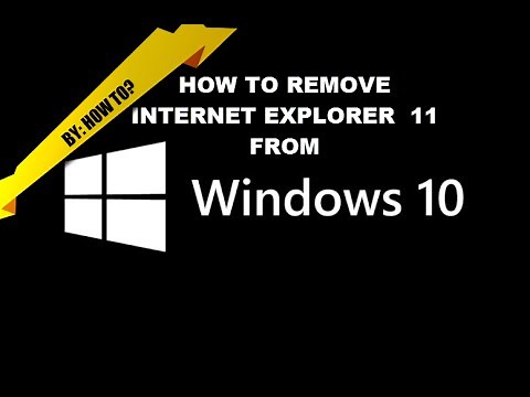 How to - SIMPLE Remove Internet Explorer 11 from Windows 10