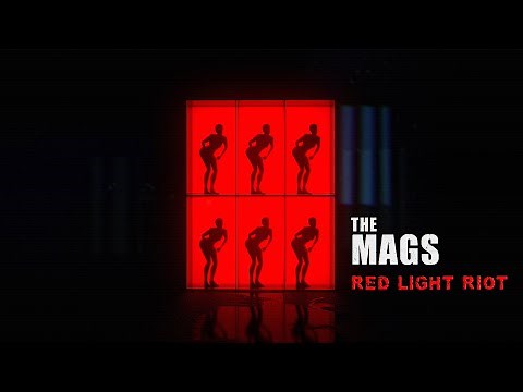 The Mags - Red Light Riot (Official Video)