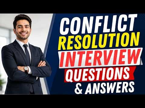 Conflict Resolution Interview Questions and Answers for Beginners and Experts!