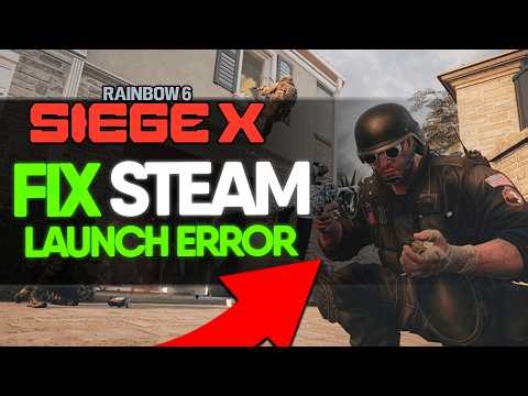 How to Fix Rainbow Six Siege Not Launching After Steam Update (PC Fix 2026)