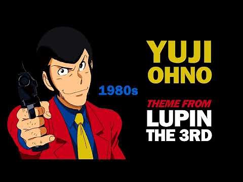 [𝐏𝐥𝐚𝐲𝐥𝐢𝐬𝐭] 루팡 3세 테마곡 - 유지 오노 / Yuji Ohno - Theme from Lupin III 1978~2021