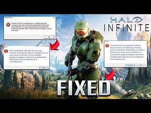 Halo Infinite : FIX Crashing , DirectX 12 Error , Freezing & Not Find Compatible Graphics Device