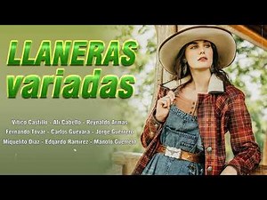 Música llaneras Variadas Para Escuchar Fernando Tovar, Jorge Guerrero, Reynaldo Armas, Alí Cabello
