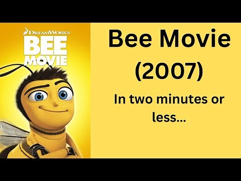 Bee Movie (2007) recap in two minutes or less