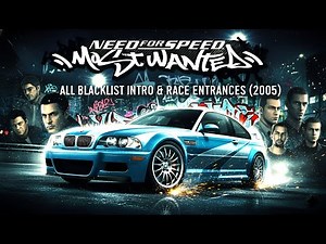 Need For Speed: Most Wanted – All Blacklist Intro & Race Entrances (2005)