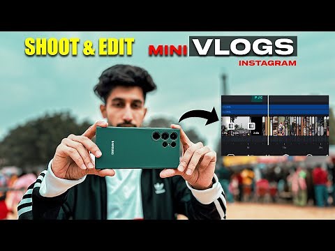 SHOOT & EDIT MINI VLOGS WITH YOUR SMARTPHONE | TRENDING INSTAGRAM MINI VLOGS IDEAS