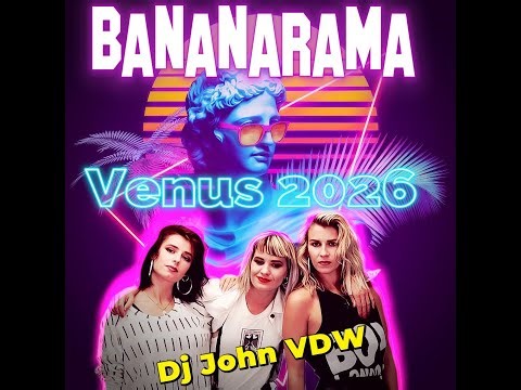 Bananarama - Venus 2026 (Remix Dj John VDW) 4k