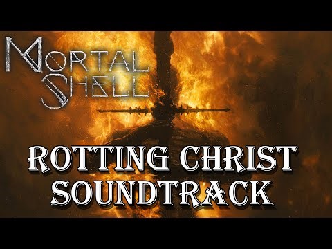 Mortal Shell - Rotting Christ Soundtrack