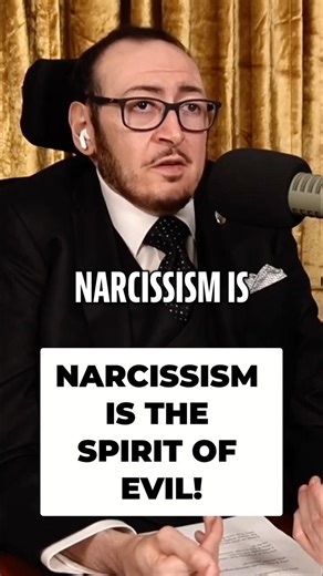 NARCISSISM IS THE SPIRIT OF EVIL!