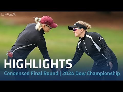 Condensed Final Round | 2024 Dow Championship