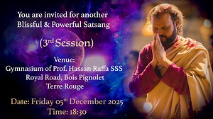 17K views · 1.1K reactions | You are invited for our Spiritual Satsang (3rd Session) Friday 05th of December 2025 at the gymnasium of Prof. Hassan Raffa SSS Royal Road, Bois Pignolet, Terre Rouge as from 18:30. | Global Healing Foundation - GHM | Facebook