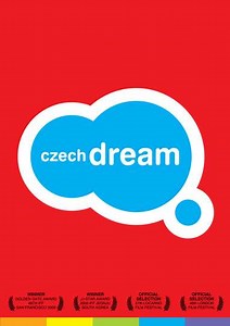 Czech Dream (2007) - Movie