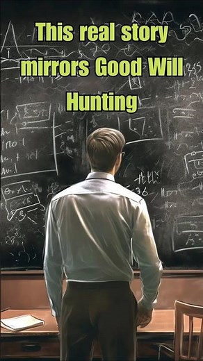 This real story mirrors Good Will Hunting