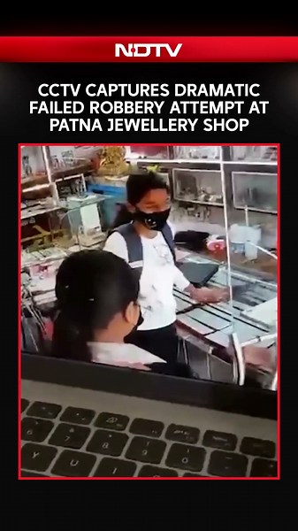 Caught On CCTV: Women Pose As Customers, Try To Rob Patna Jewellery Shop