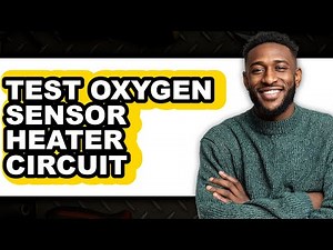 How to Test Oxygen Sensor Heater Circuit 2025 (Only Way)