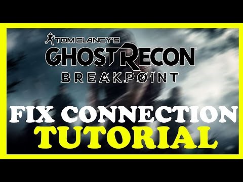 Ghost Recon Breakpoint– How to Fix Connection Issues – Complete Tutorial 2022