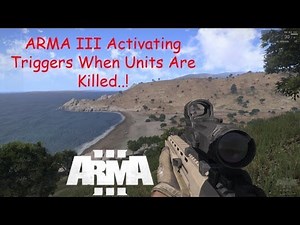 Arma III Activating Triggers When Units Are Killed (Includes Demo)