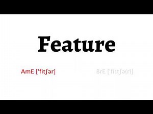 How to Pronounce feature in American English and British English