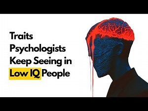 Psychologists Keep Seeing These Traits in Extremely Low IQ People (It’s Shockingly Common)