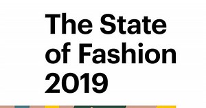 The State of Fashion 2019: An ‘Urgent Awakening’ for the Industry